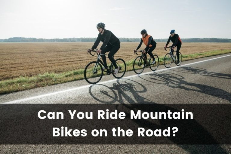 Can You Ride Mountain Bikes on the Road? 