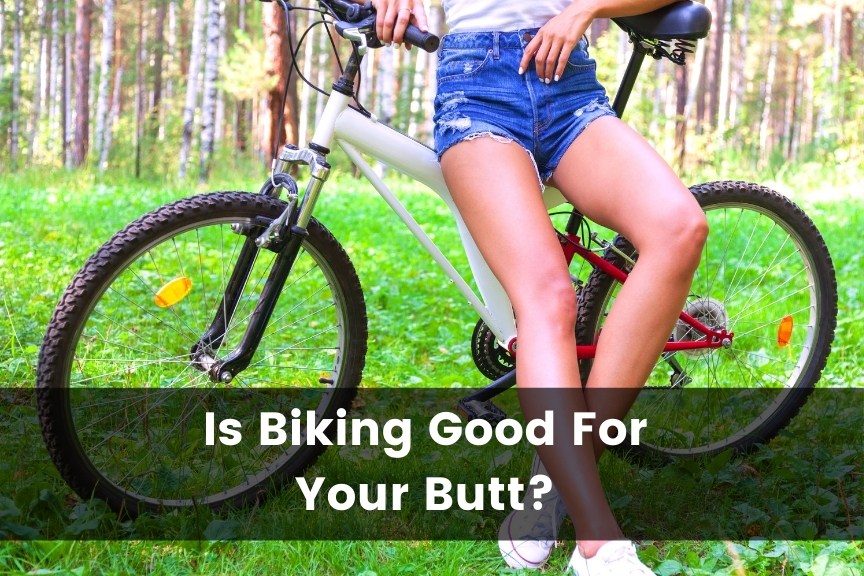 Is Biking Good for Your Butt