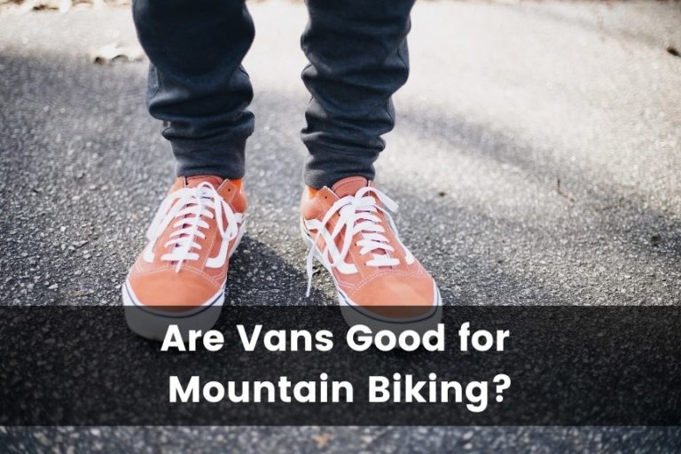 Are Vans Good for Mountain Biking? An Honest Answer