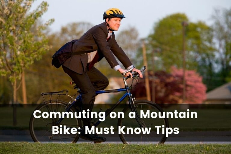 Commuting on a Mountain Bike: Everything You Need To Know
